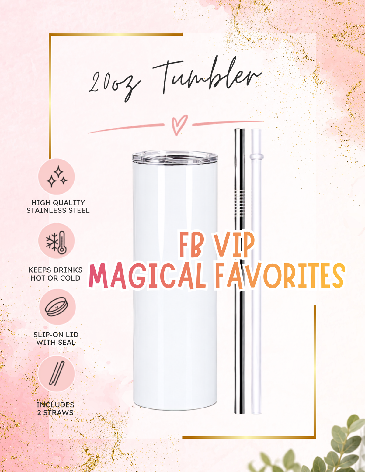 FB VIP only 20oz Magical Favorites